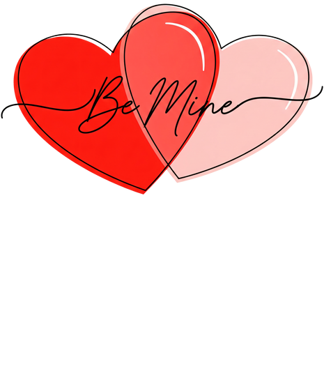 Dtf Print Be Mine Heart