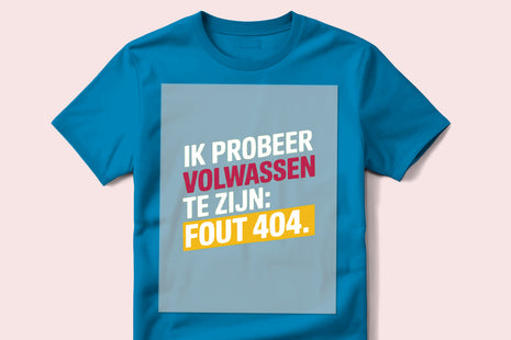 DTF Transfer – Ik probeer volwassen te zijn: fout 404