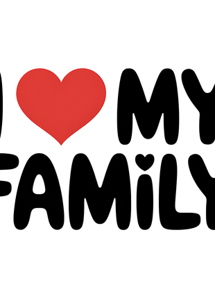 Dtf Print I Love My Family