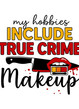 Dtf Print True Crime Makeup