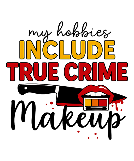 Dtf Print True Crime Makeup